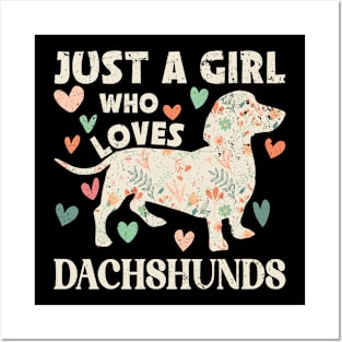 Just a Girl Who Loves Dachshunds Flower Posters and Art